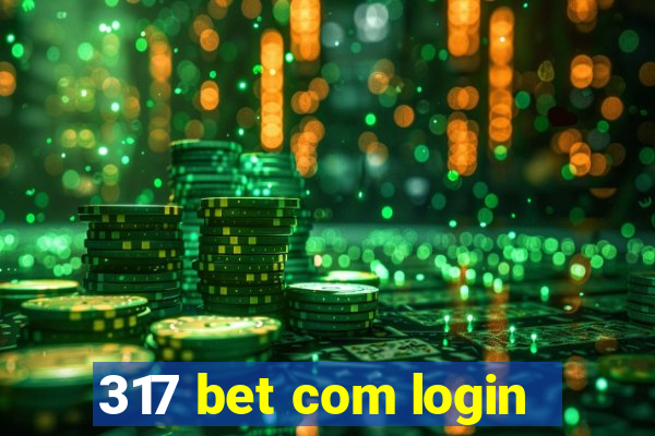 317 bet com login